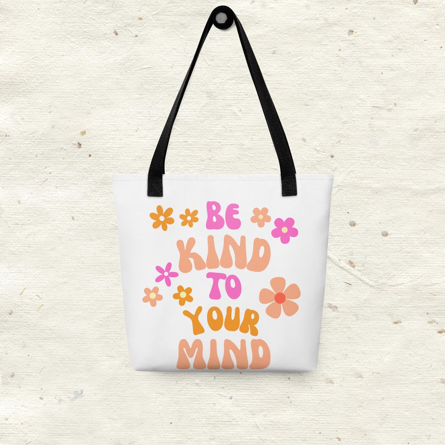 Be Kind To Your Mind Tote Bag