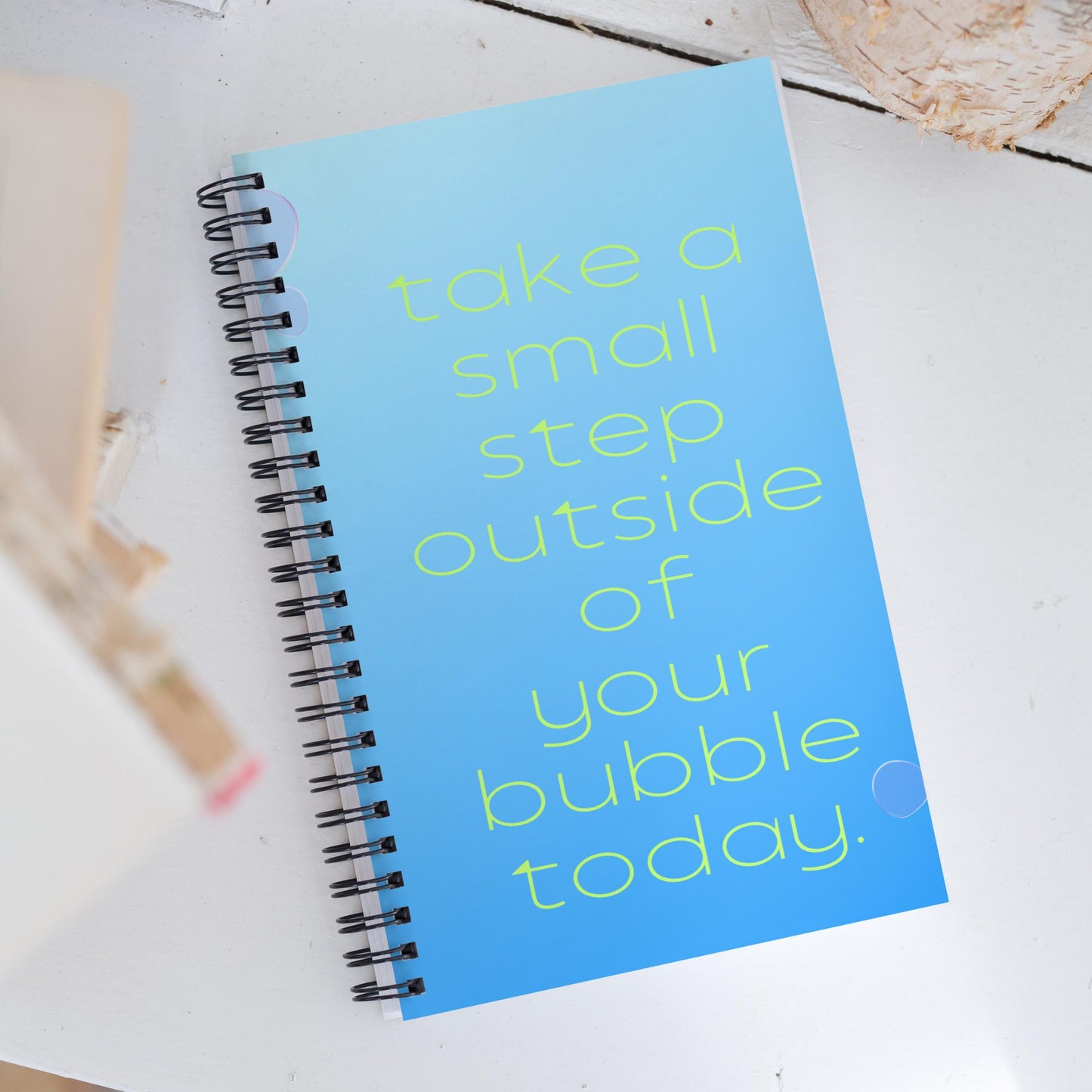 Take a Small Step Outside of Your Bubble Spiral Notebook