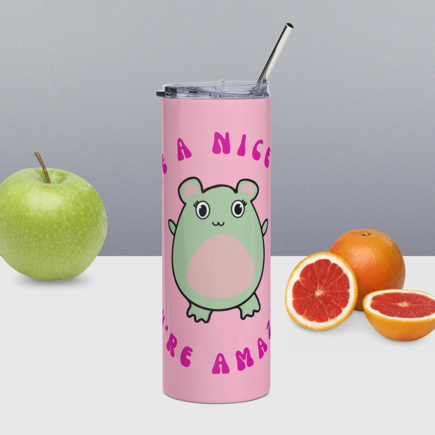 Have A Nice Day You're Amazing WaTTerMaLLone Stainless Steel Tumbler