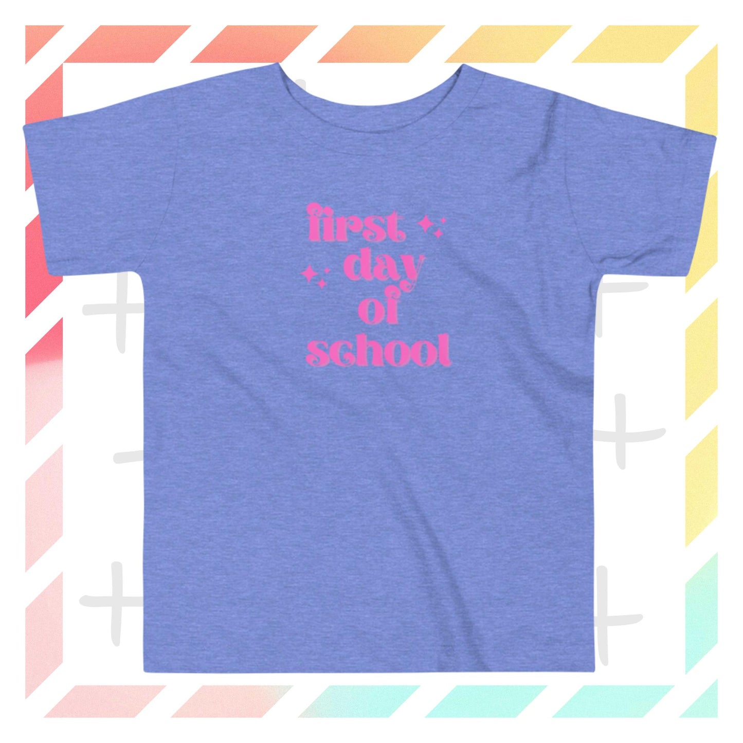 First Day of School Toddler Short Sleeve Tee