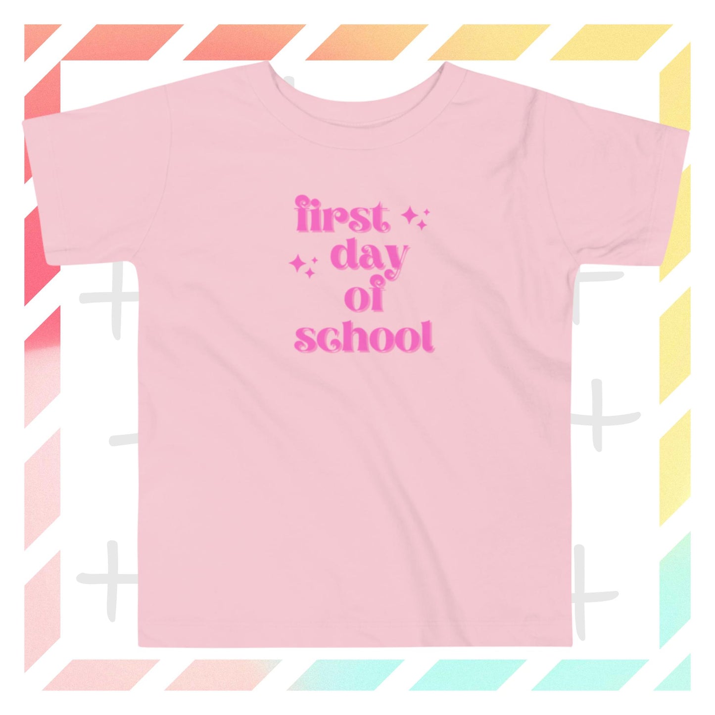 First Day of School Toddler Short Sleeve Tee