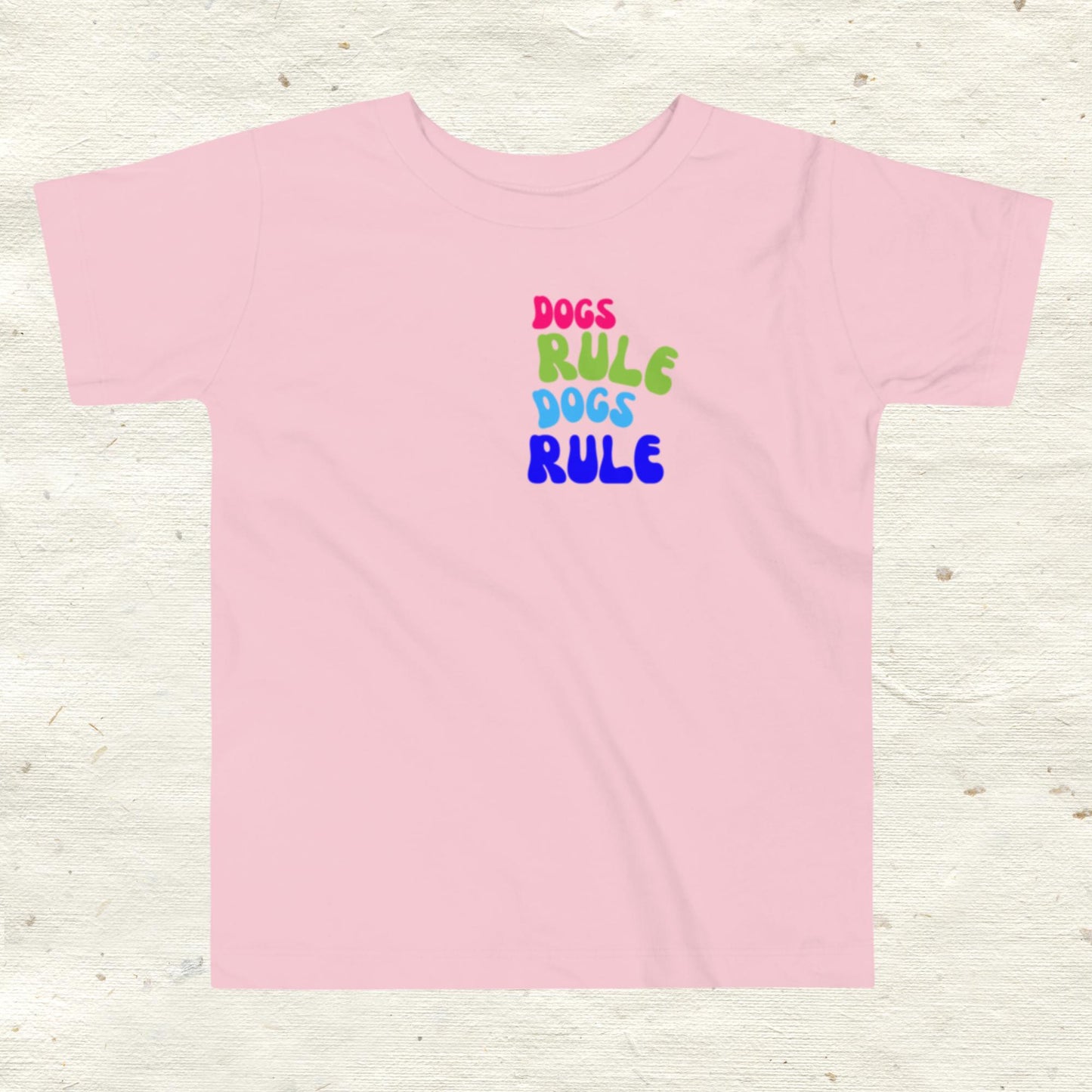 Dogs Rule Toddler Short Sleeve Tee