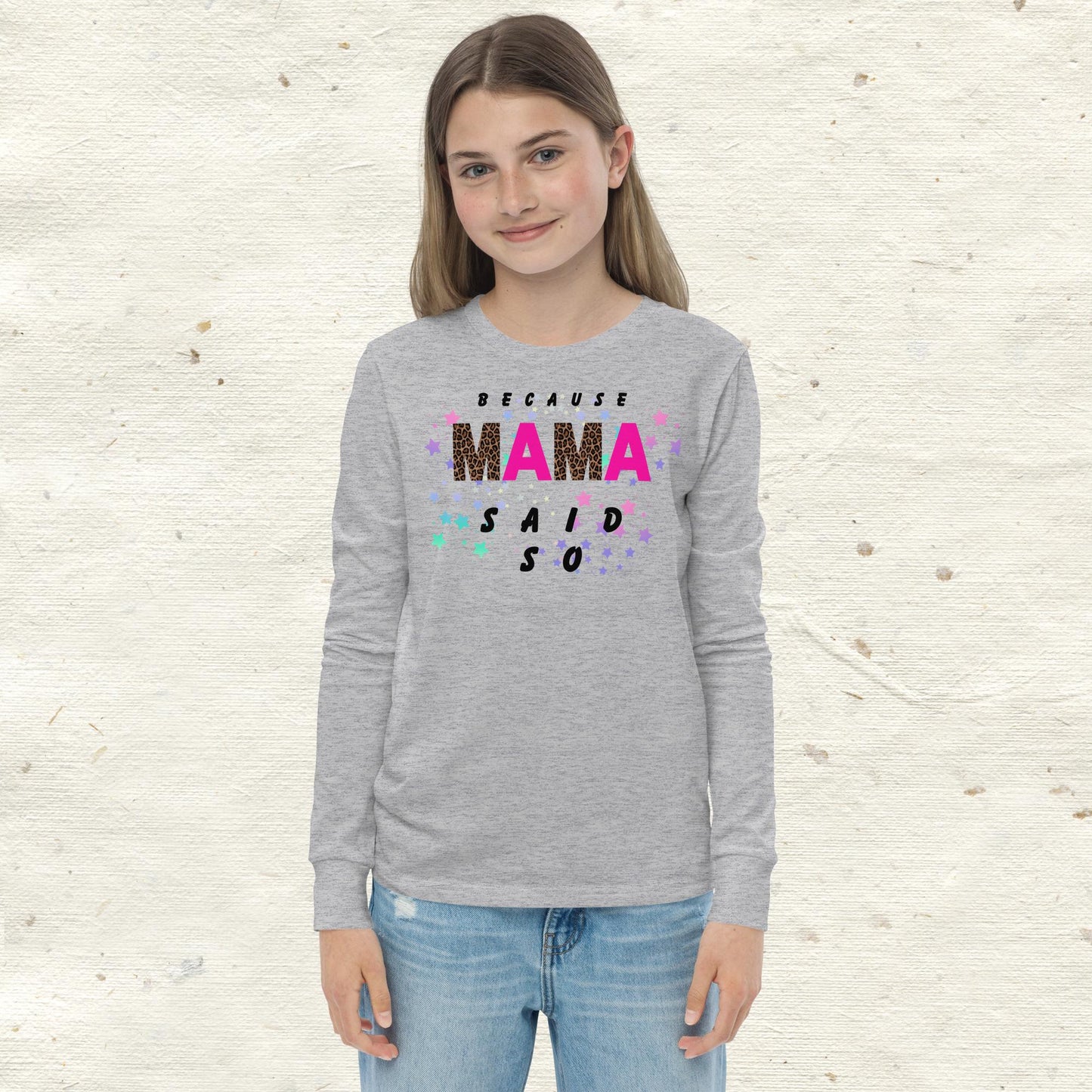 Because Mama Said So Youth long sleeve tee