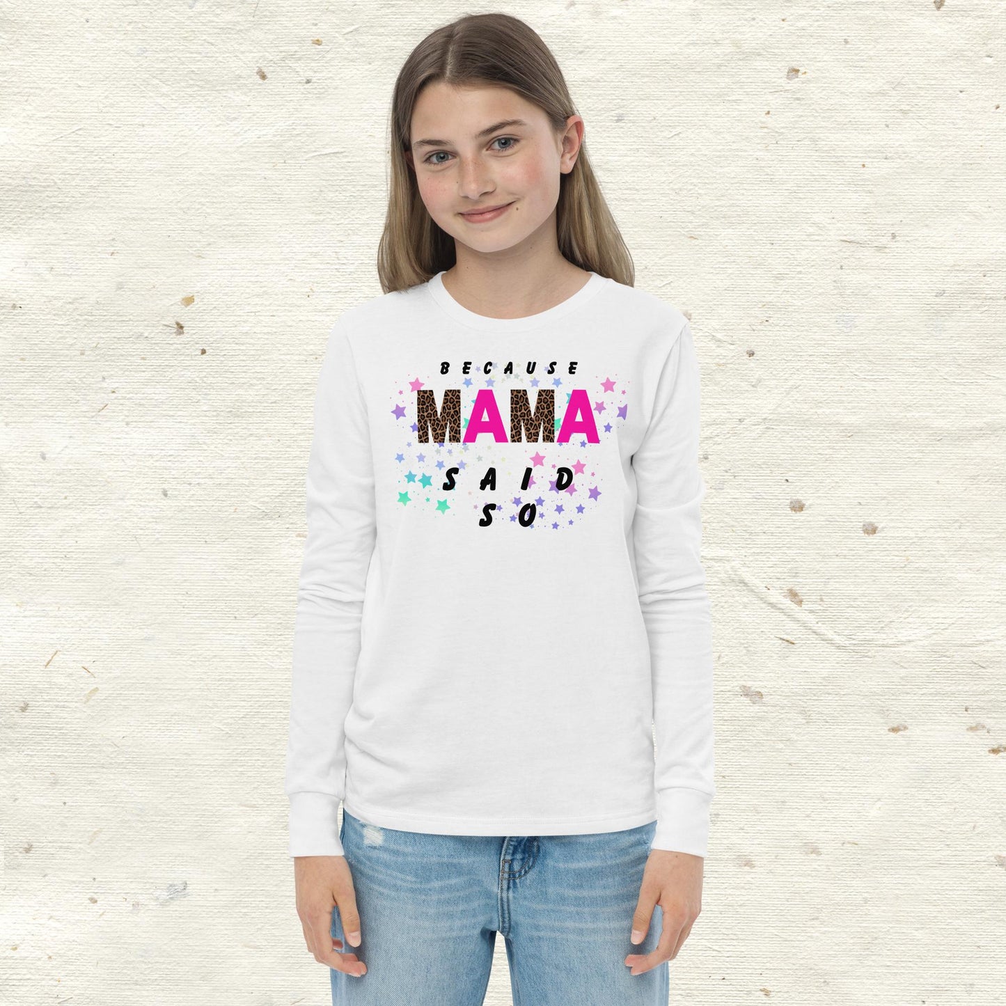 Because Mama Said So Youth long sleeve tee