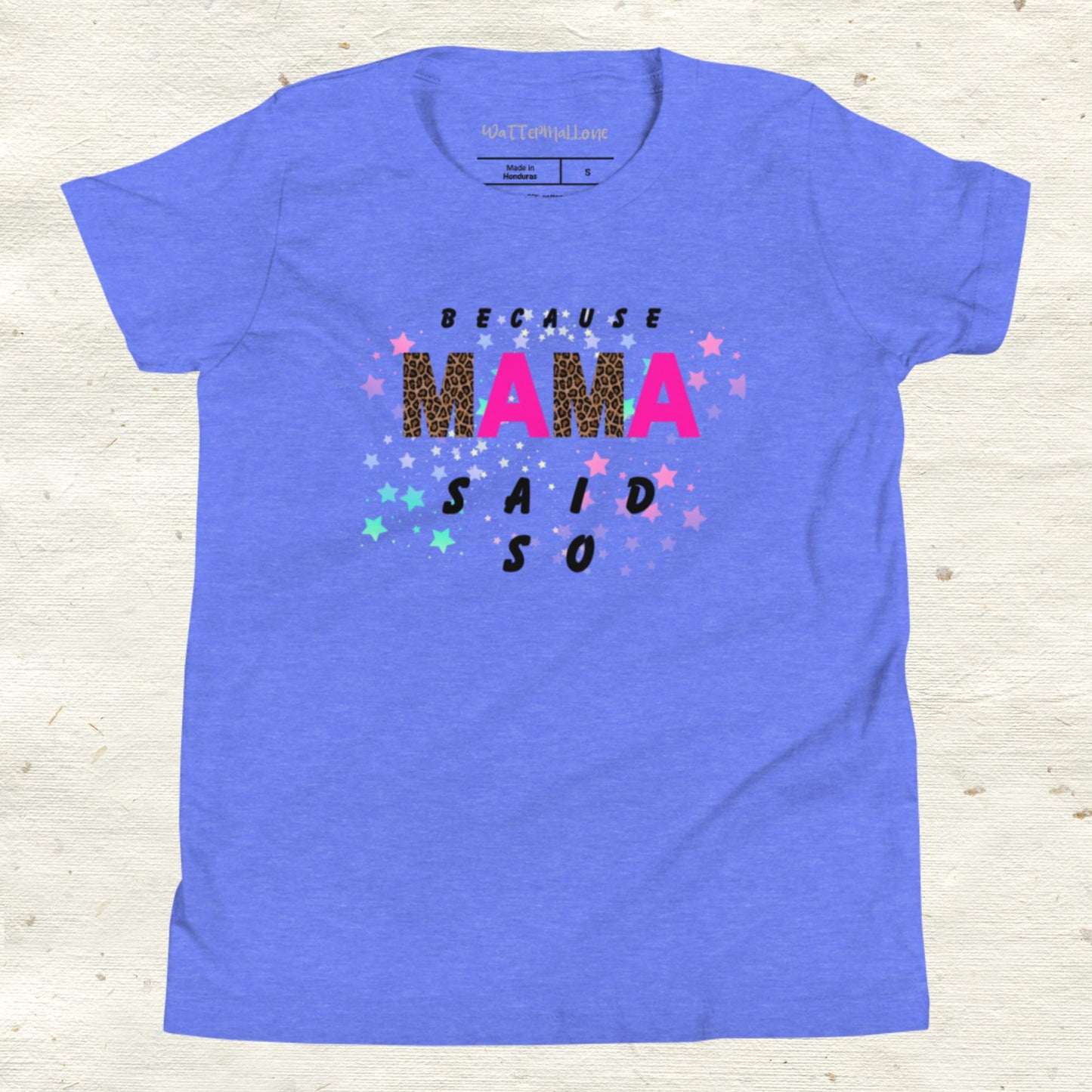 Because Mama Said So Youth Short Sleeve T-Shirt